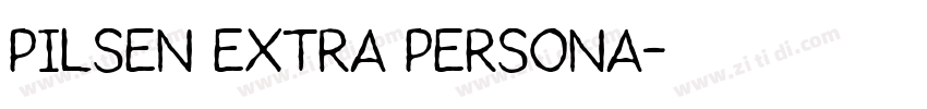 Pilsen Extra Persona字体转换 Pilsen Extra Persona字体转换